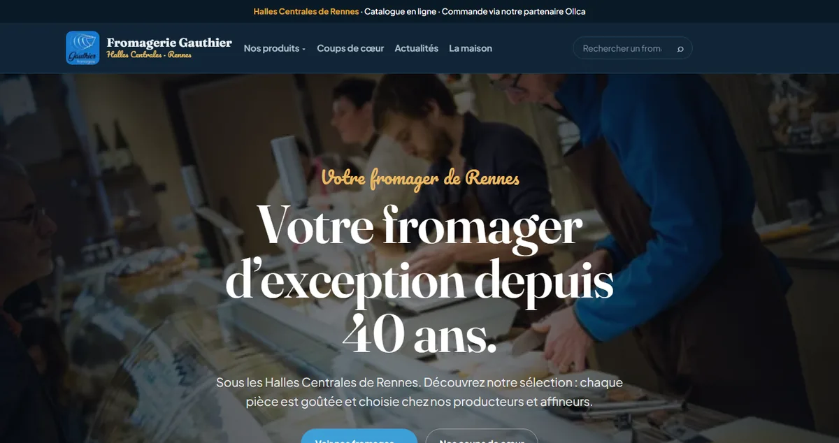 Page d’accueil du site de la Fromagerie Gauthier : photo du comptoir et titre « Votre fromager d’exception depuis 40 ans »
